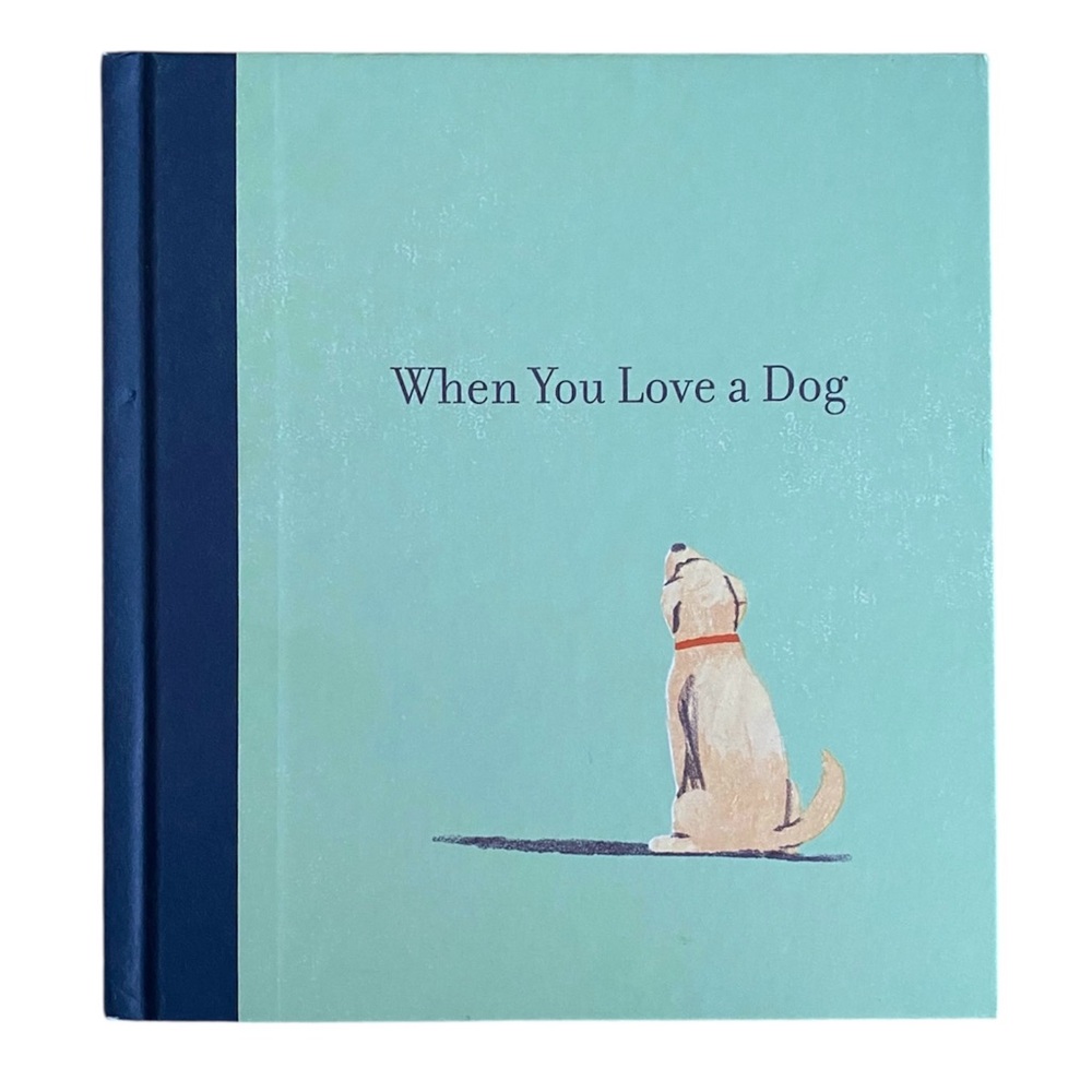 When You Love a Dog Book - Blue - M. H. Clark